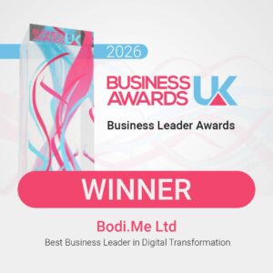 Winner, Business Awards UK 2026 Business Leader Awards, Best Business Leader in Digital Transformation, Bodi.Me Ltd